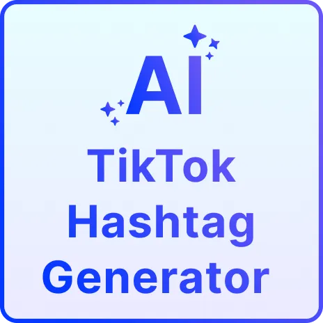 Free AI TikTok Hashtag Generator, Free TikTok Hashtag Maker Online